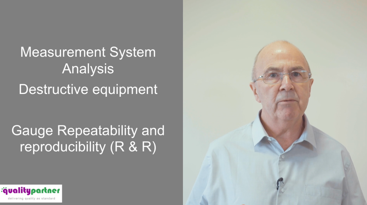 Video 7: Measurement System Analysis Destructive Equipment Gauge Repeatability and Reproducibility R&R
