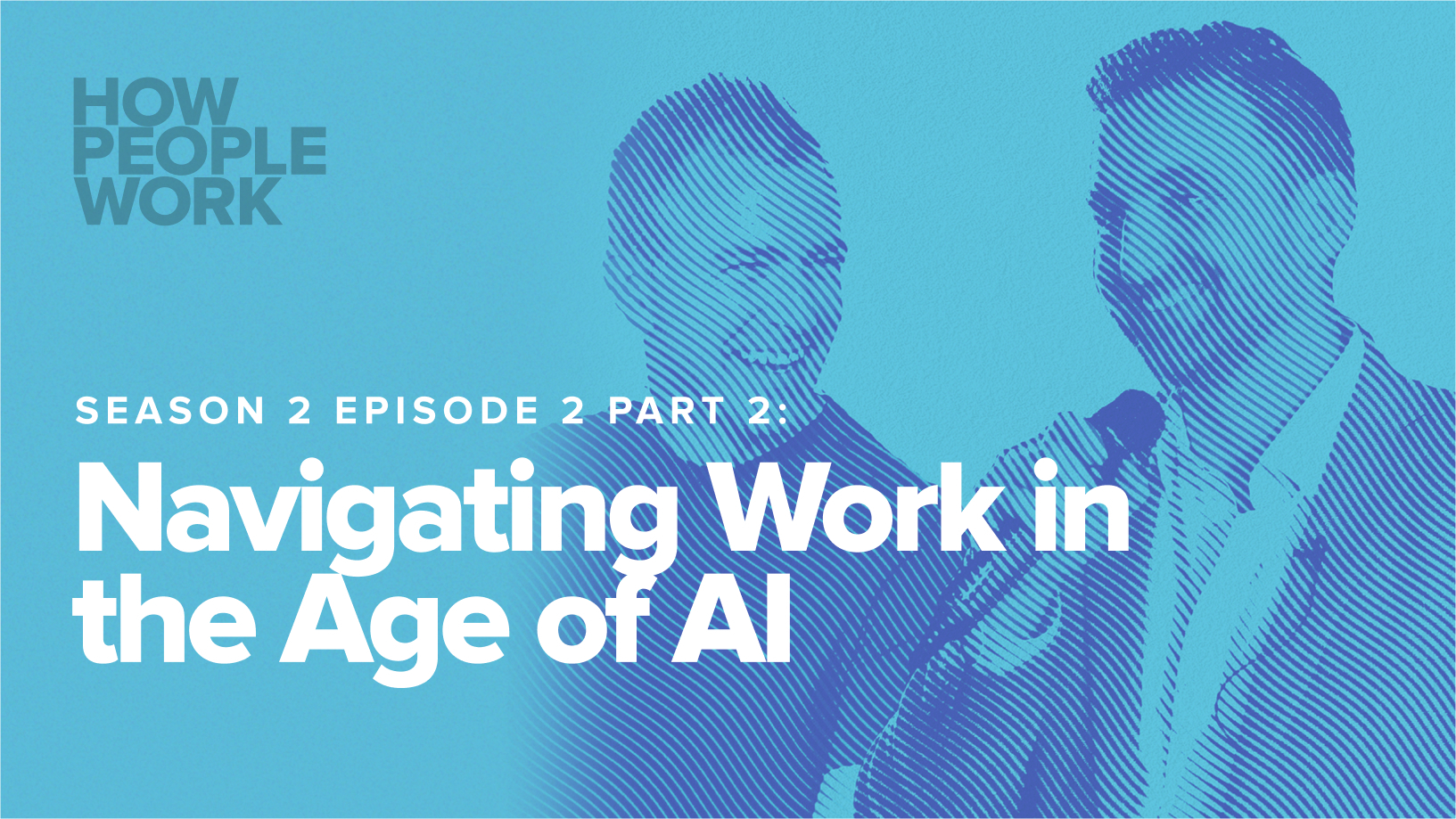 Navigating Work in the Age of AI