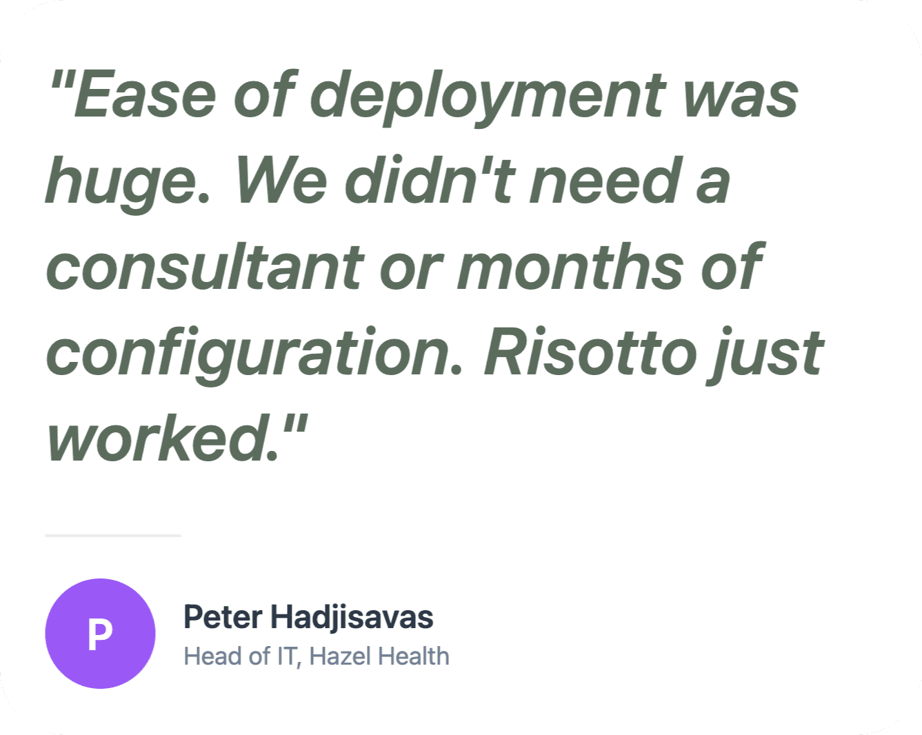 Review by Peter Hadjisavas of Hazel Health: Ease of Deployment