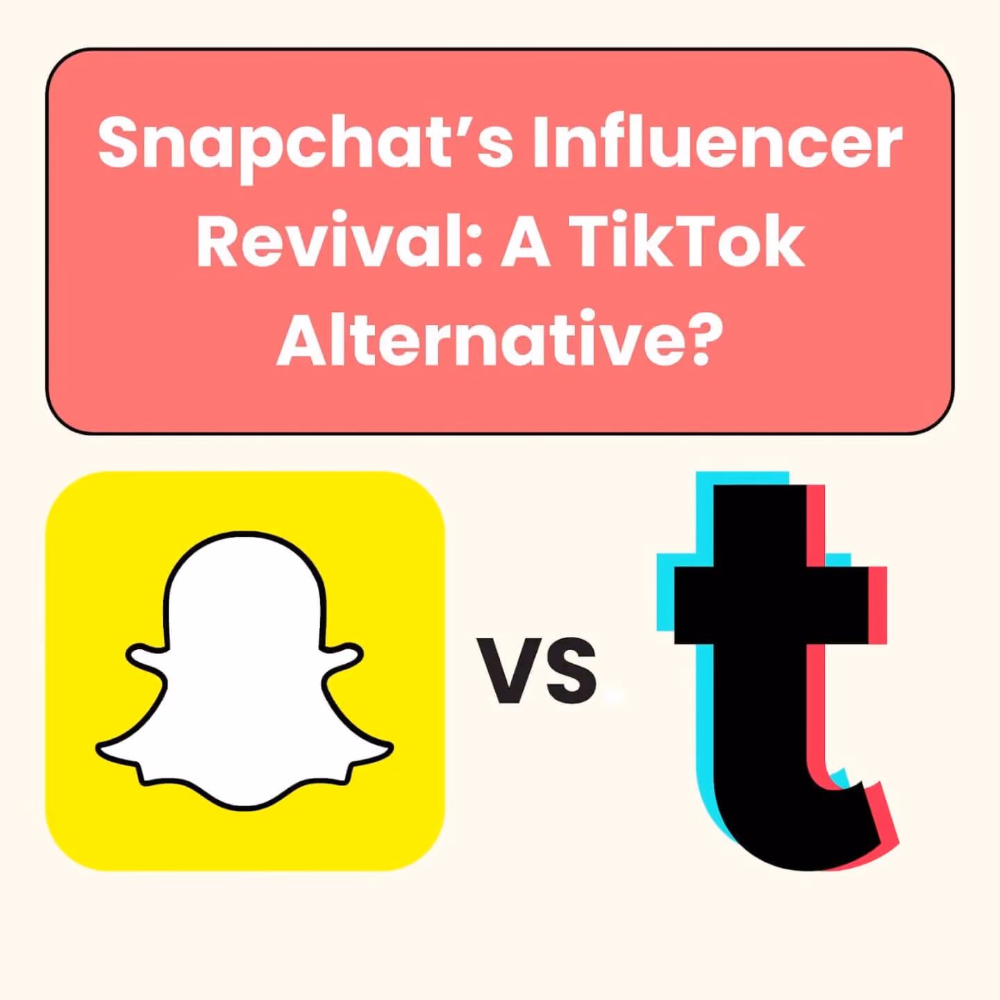 Snapchat’s Influencer Revival: A TikTok Alternative