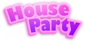 Bright pink and purple text reading 'House Party' in a playful font.