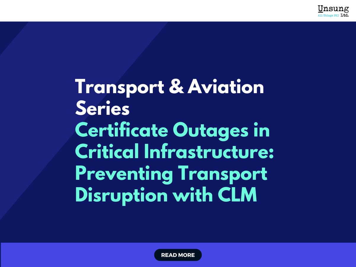 Certificate Outages in Critical Infrastructure: Preventing Transport Disruption with CLM
