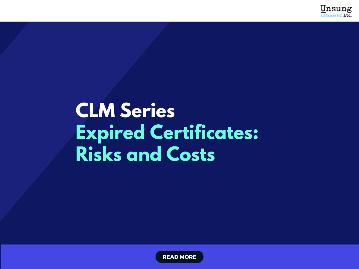 The Real Cost of Expired Certificates (and How CLM Prevents It)