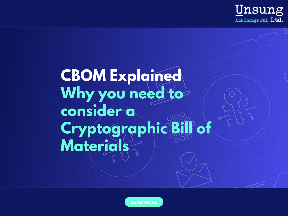 CBOM Explained: Why You Need a Cryptographic Bill of Materials