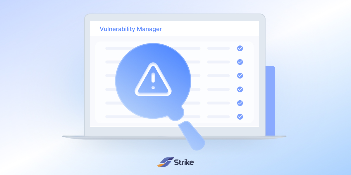 This is why businesses without a vulnerability manager are at risk