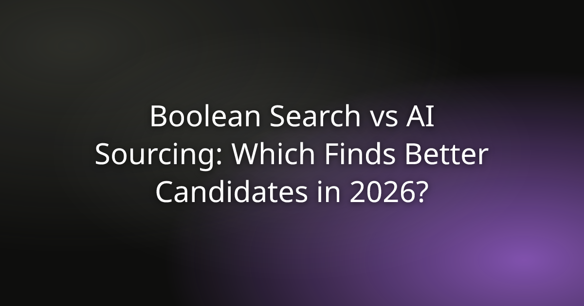 Boolean Search vs AI Sourcing: Which Finds Better Candidates in 2026?