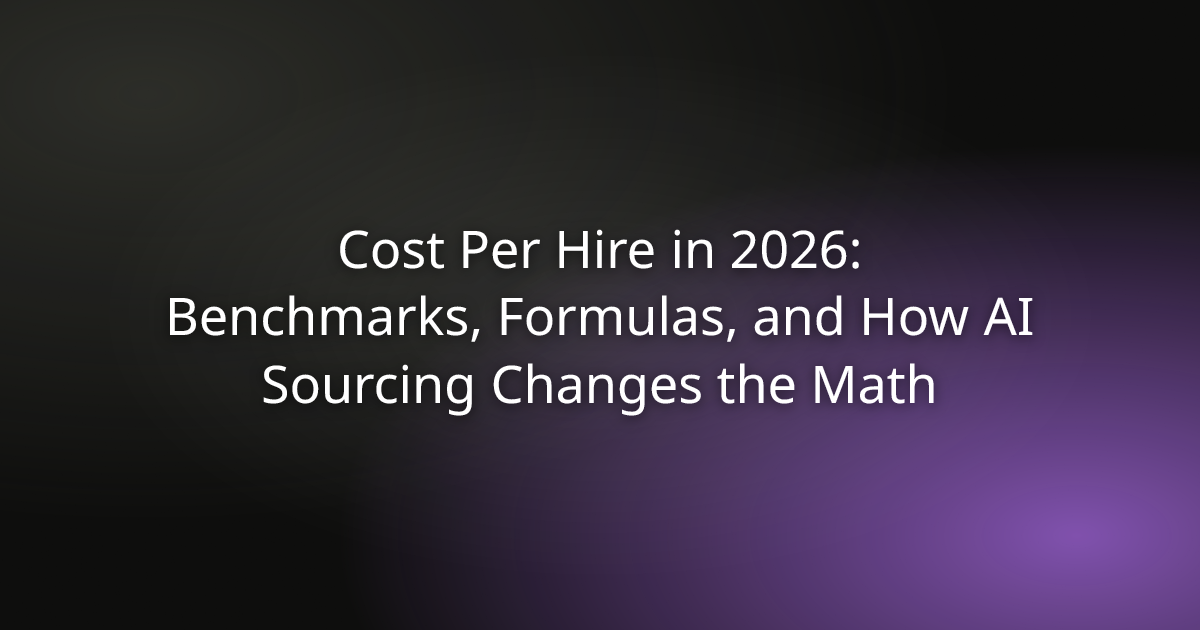 Cost Per Hire in 2026: Benchmarks, Formulas, and How AI Sourcing Changes the Math