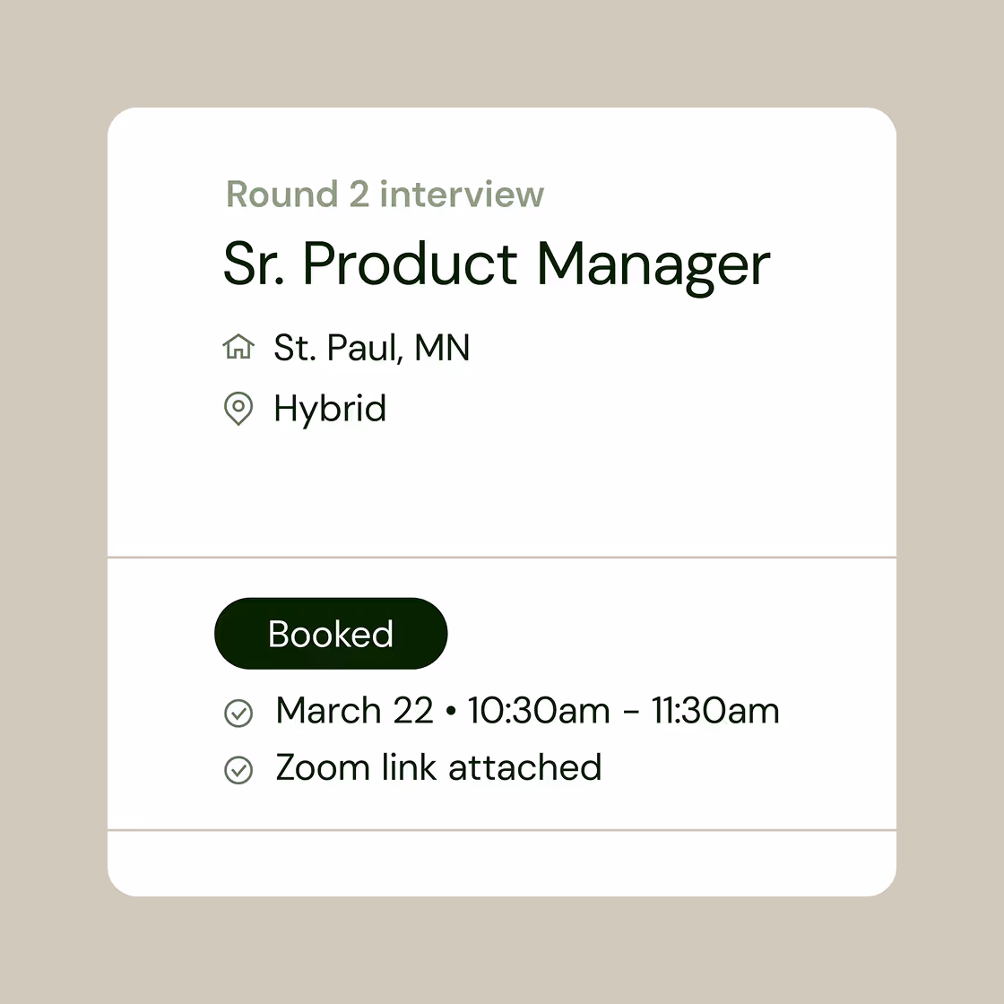 Interview details for Sr. Product Manager round 2 in St. Paul, MN with hybrid location and booked Zoom meeting on March 22 from 10:30am to 11:30am.