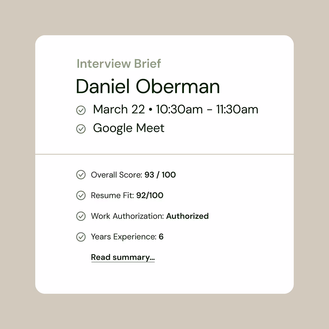 Interview brief for Daniel Oberman scheduled on March 22 from 10:30am to 11:30am via Google Meet, showing overall score 93/100, resume fit 92/100, work authorization authorized, and 6 years of experience.