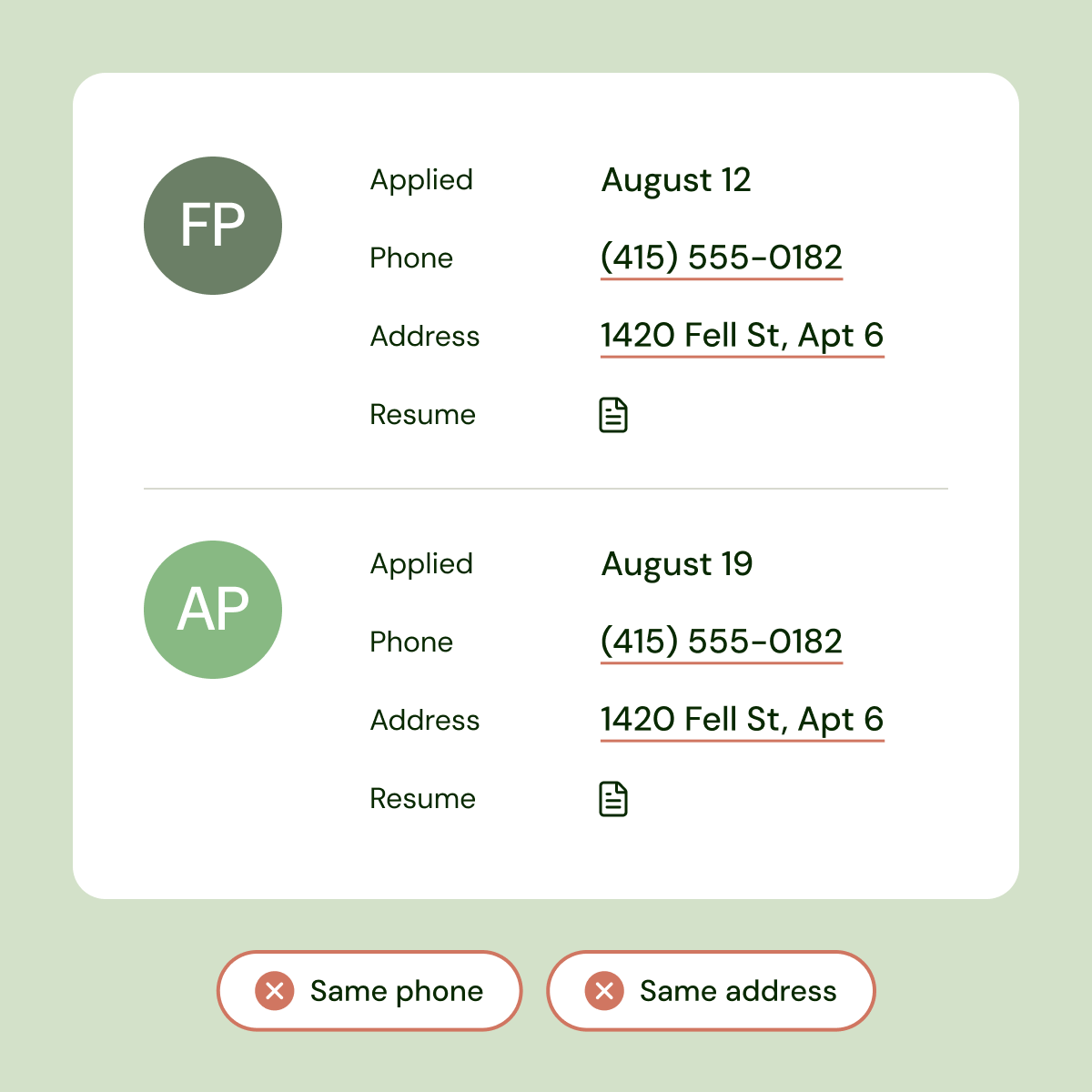 Two separate applications sharing the same phone number and the same address, both marked.