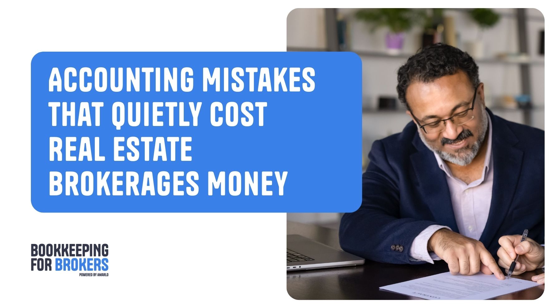 Accounting Mistakes That Quietly Cost Real Estate Brokerages Money