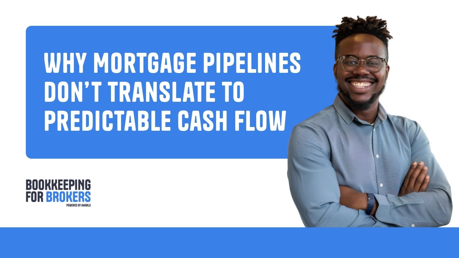 Why Mortgage Pipelines Don’t Translate to Predictable Cash Flow