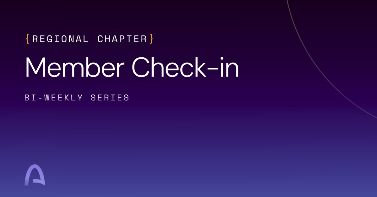 Member Check-In | Regional Updates & Live Demos