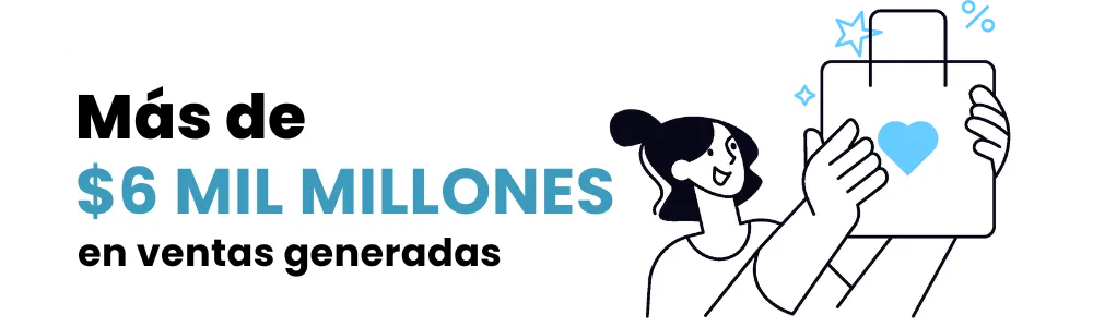 Ilustración con texto: "Más de 6 mil millones en ventas generadas"
