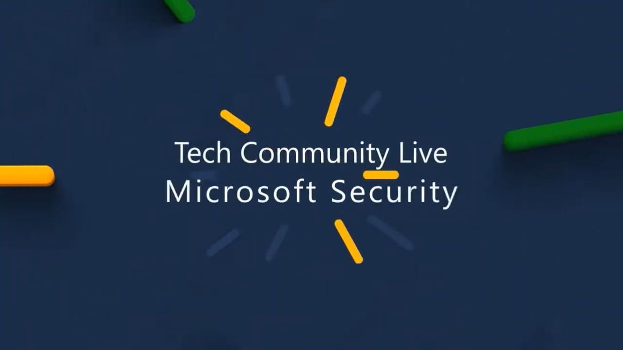 Thumbnail for the event titled "Tech Community Live: Microsoft Security"