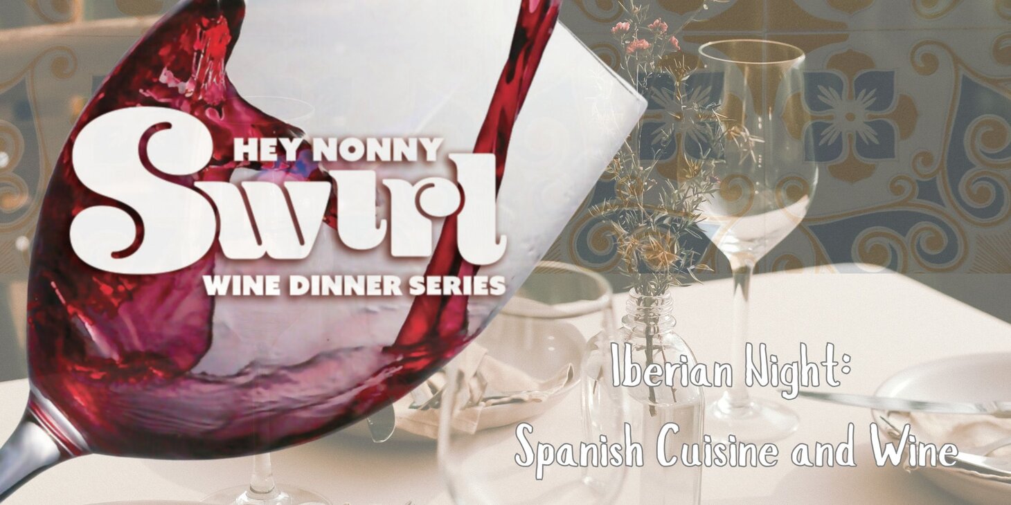SWIRL Wine Dinner- Iberian Night: Spanish Cuisine & Wine