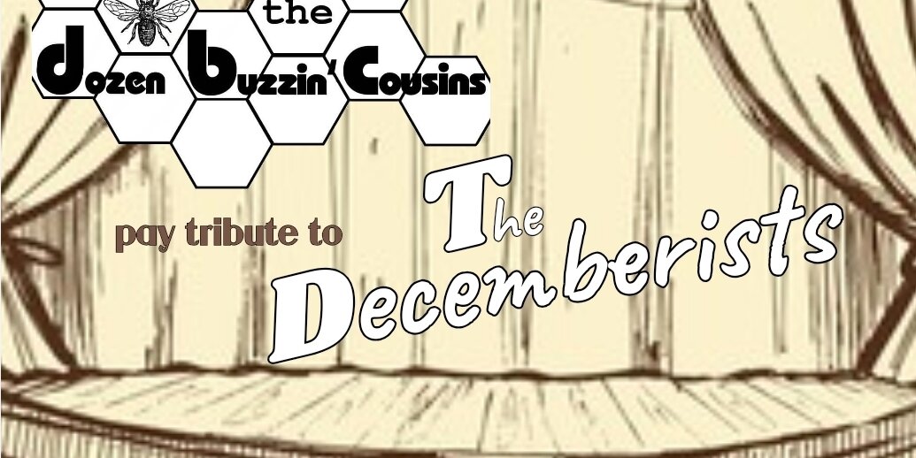 Dozen Buzzin Cousins' Tribute to the Decemberists