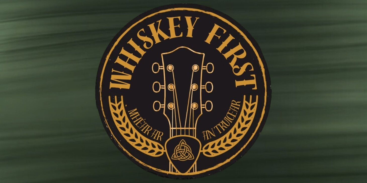 Whiskey First