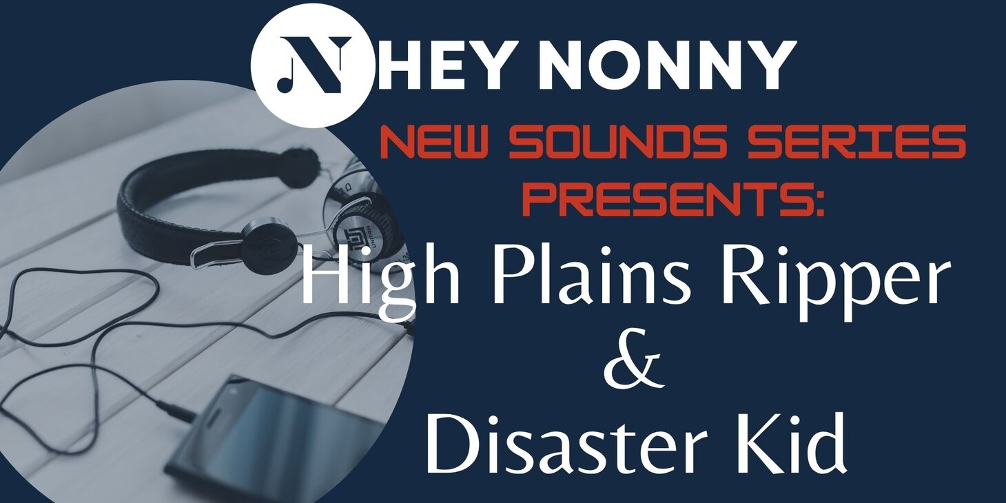 High Plains Ripper & Disaster Kid