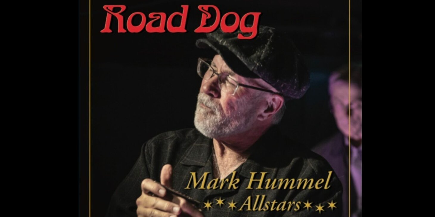 Mark Hummel's CD Release Party for Road Dog