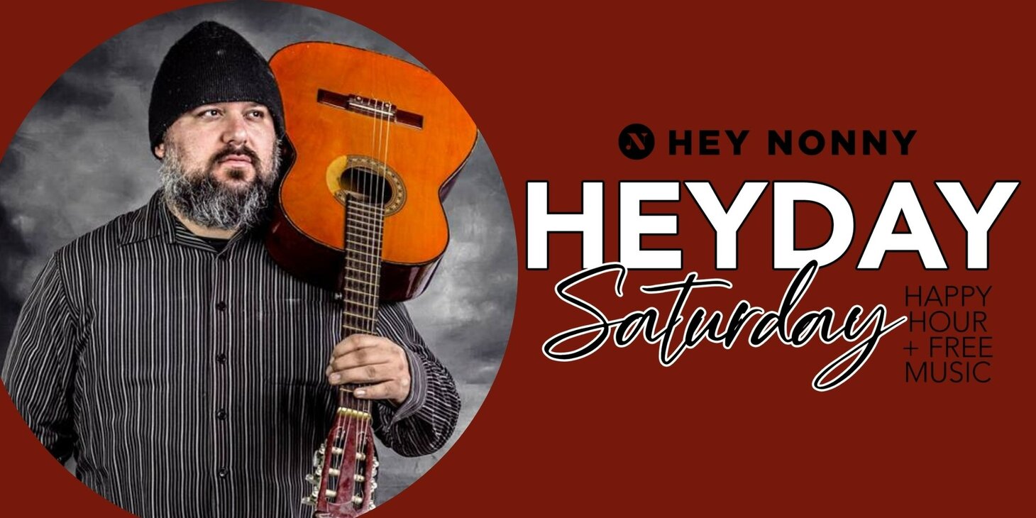 HEYDAY SATURDAY HAPPY HOUR- Music by Ian Leith