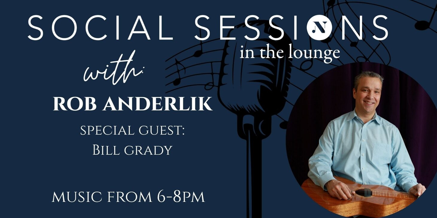 Social Sessions in the Lounge: Music by Rob Anderlik with Bill Grady