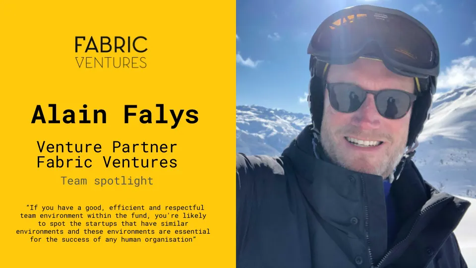 Team Spotlight: Alain Falys, Venture Partner at Fabric Ventures Image 0