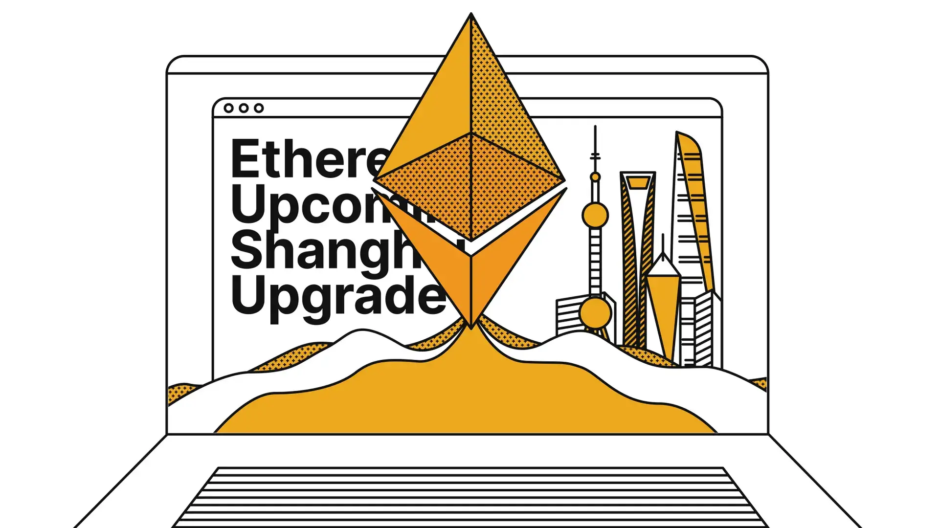 Ethereum Shanghai Upgrade: What You Need to Know