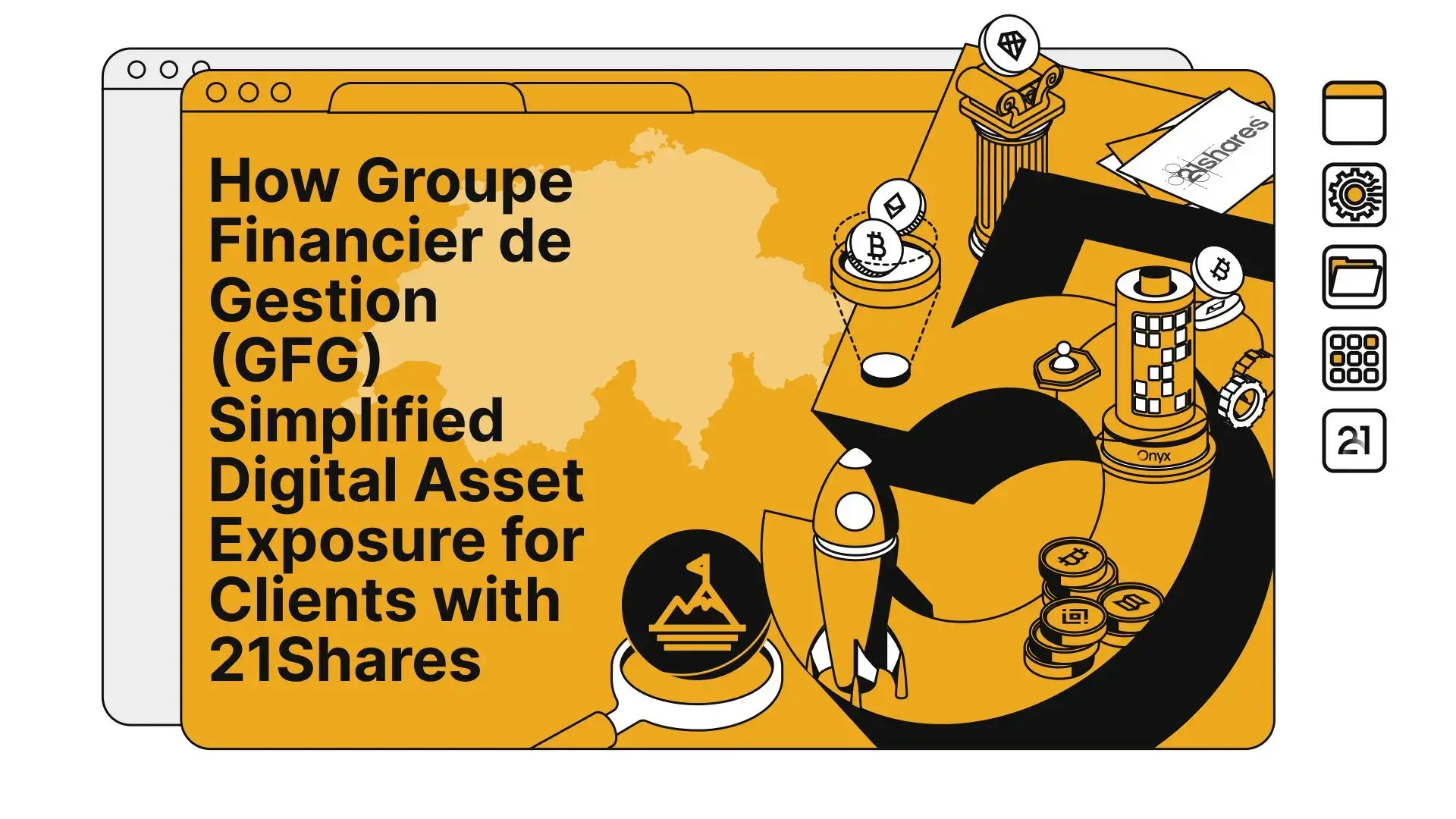 How Groupe Financier de Gestion (GFG) Simplified Digital Asset Exposure for Clients with 21Shares