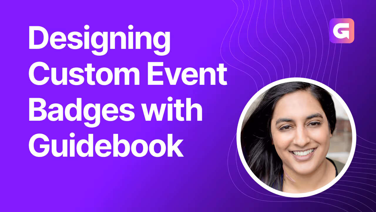 Text reading 'Designing Custom Event Badges with Guidebook' on a purple background with a smiling woman’s portrait in a white circle on the right.