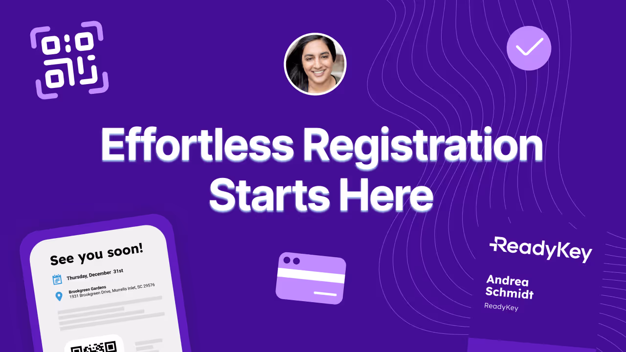 User profile photo, QR code snippet, and text 'Effortless Registration Starts Here' on purple background with ReadyKey branding.