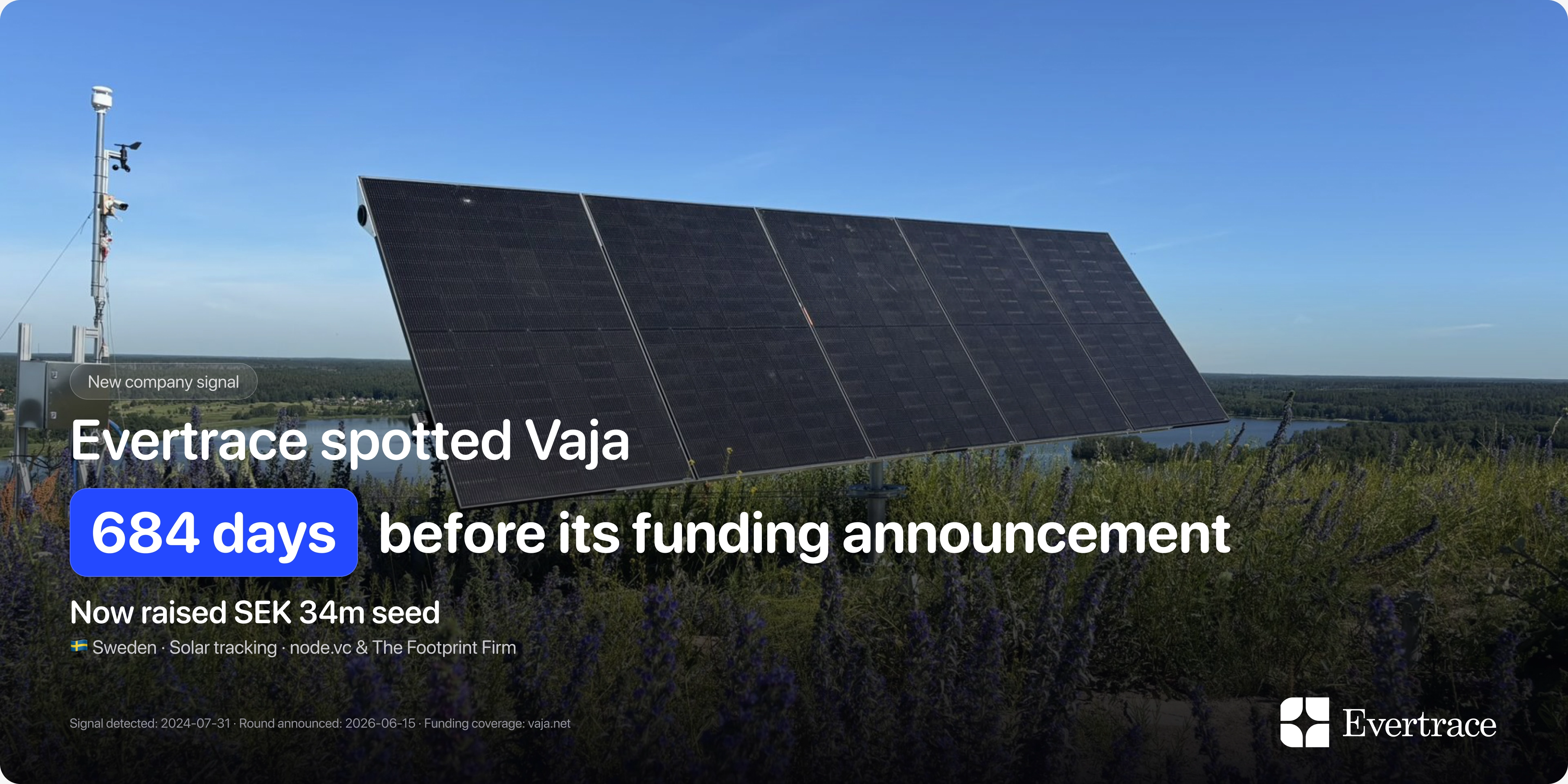 Vaja raises SEK 34m: spotted by Evertrace 684 days earlier