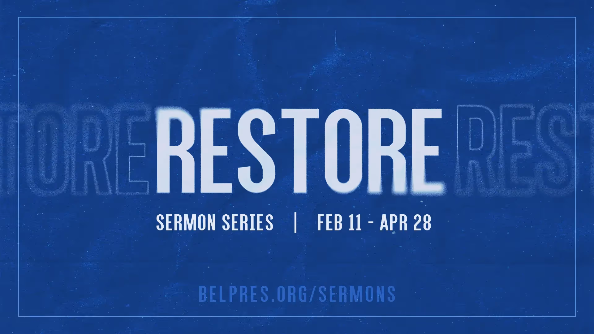 Restore sermon series announcement in blue with event dates.