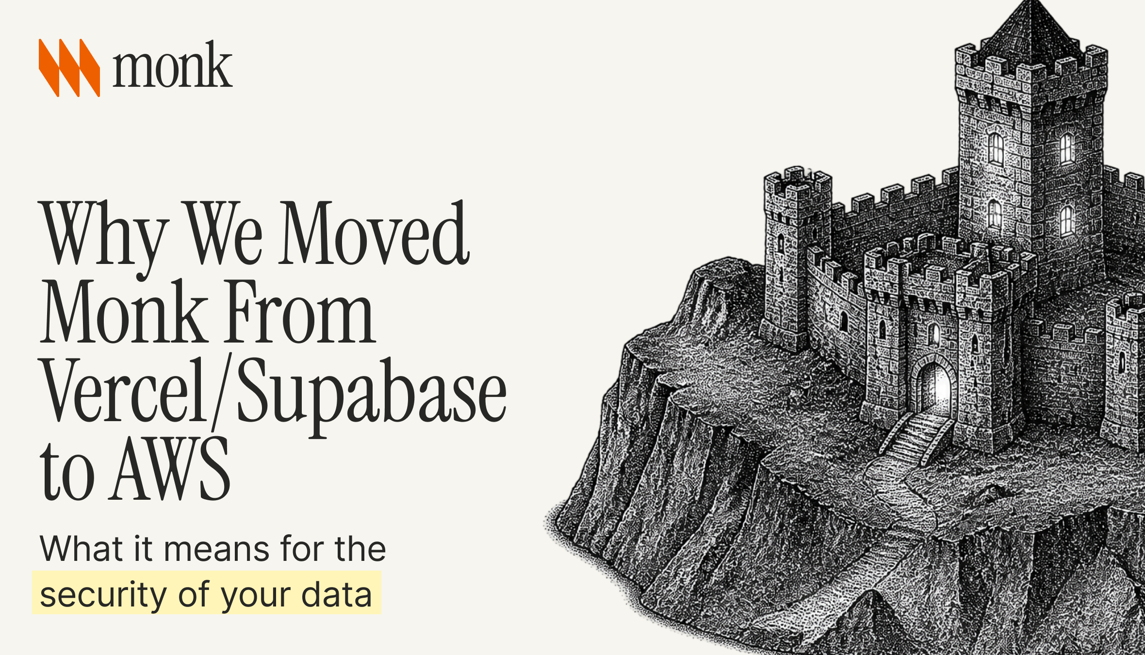 Why We Moved Monk From Vercel/Supabase to AWS, with an engraving of a fortified castle on a cliff