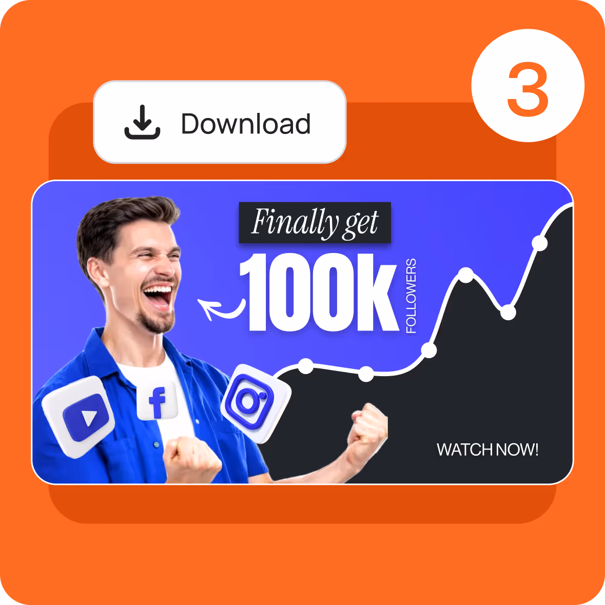 Excited man in blue shirt celebrating with a graph showing follower growth and text 'Finally get 100k followers', social media icons, and a download button.