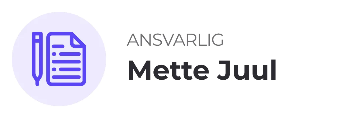 Ansvarlig: Mette Juul.