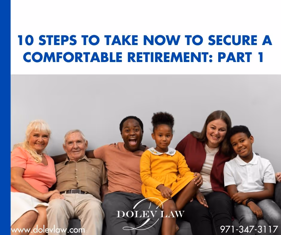 10 Steps to Take Now to Secure a Comfortable Retirement: Part 1 