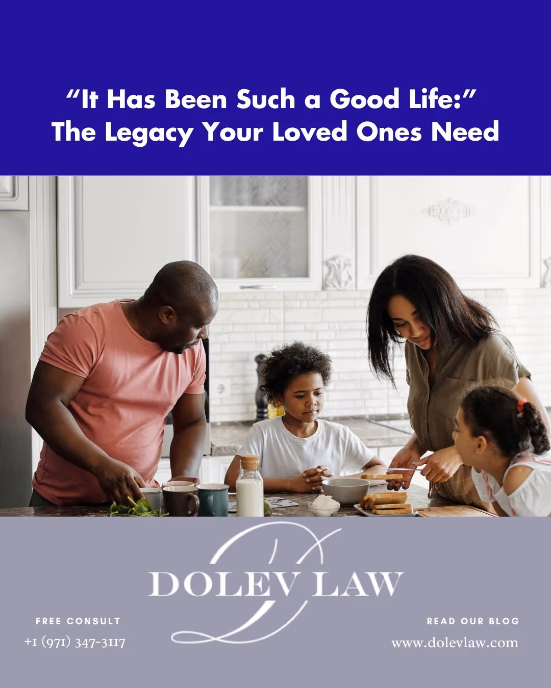 “It Has Been Such a Good Life”: The Legacy Your Loved Ones Need