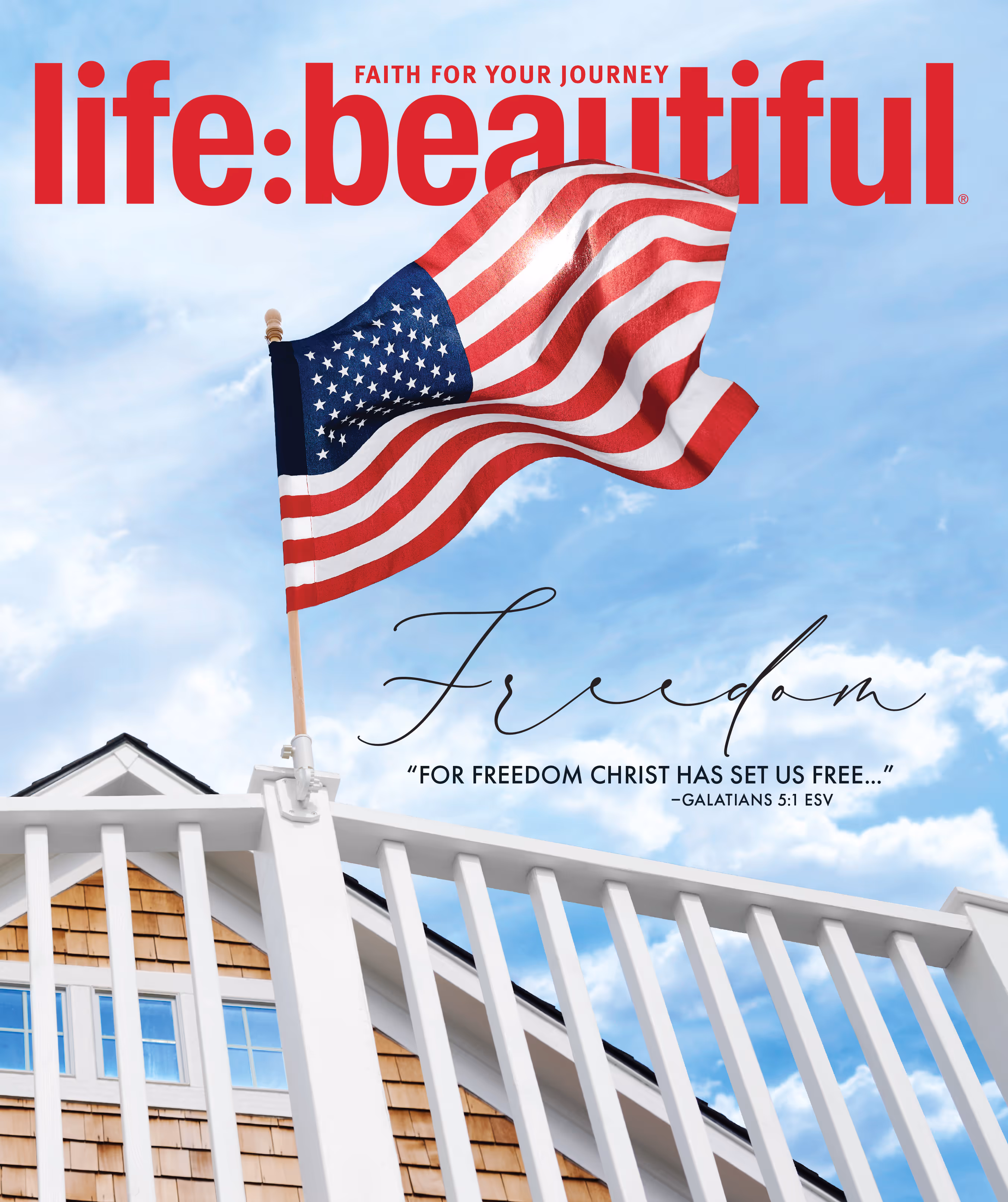 Cover of Life:Beautiful magazine showing an American flag waving above a white porch railing with a house and blue sky in the background.