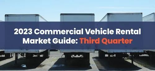 COOP Commercial Vehicle Rental Market Guide: Third Quarter 2023 Trends, Insights, Statistics for Fleet Optimization