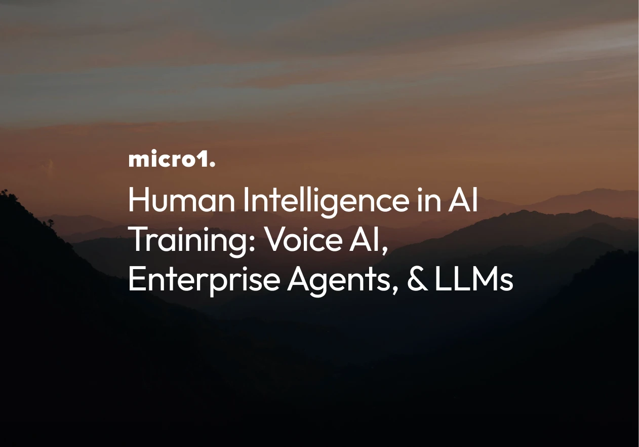 Human Intelligence in AI Training: Voice AI, Enterprise Agents, & LLMs