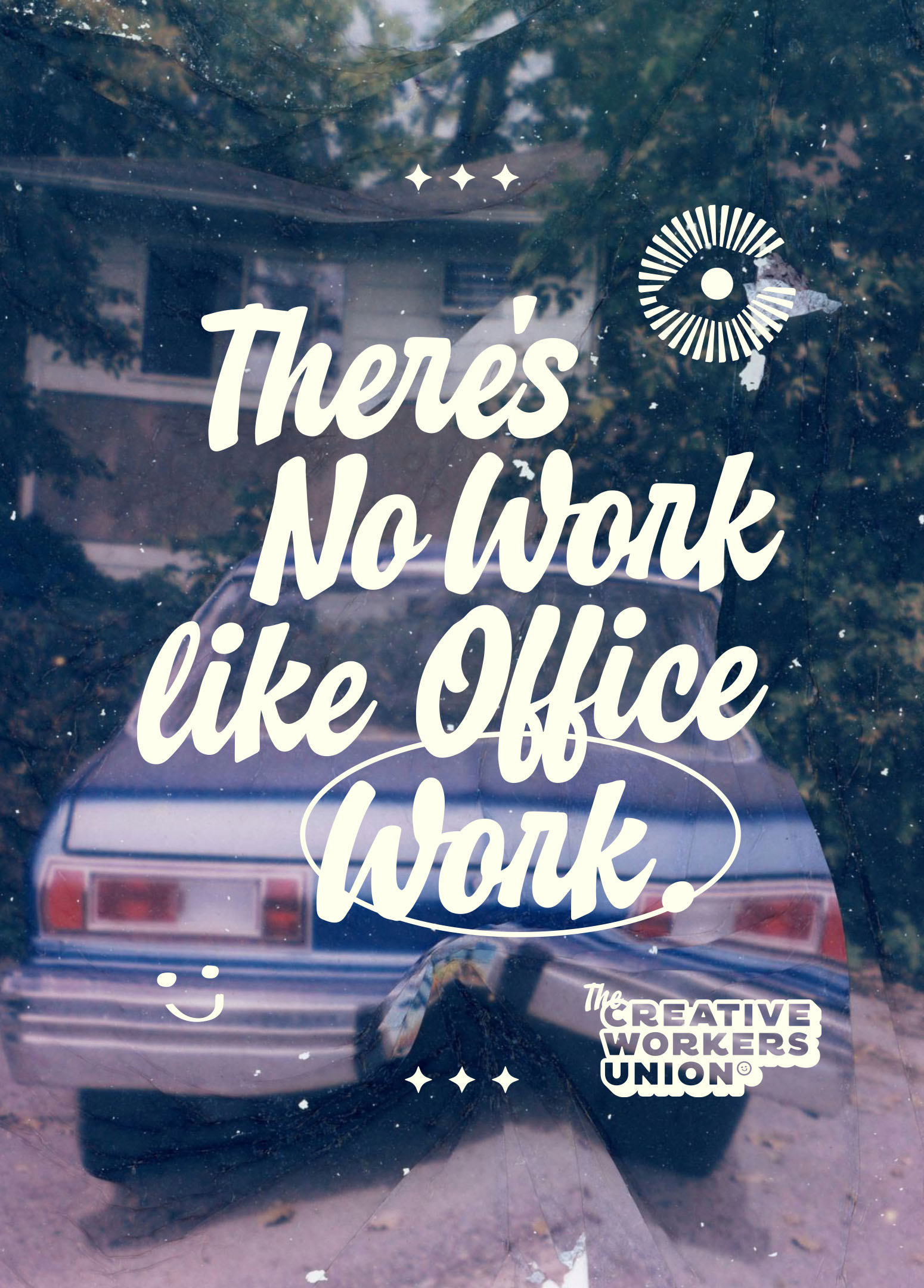 A car reflects in a window with text, 'There's No Work like Office Work,' and The Creative Workers Union logo.