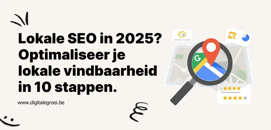 Lokale SEO in 2025? Optimaliseer lokale vindbaarheid in 10 stappen.
