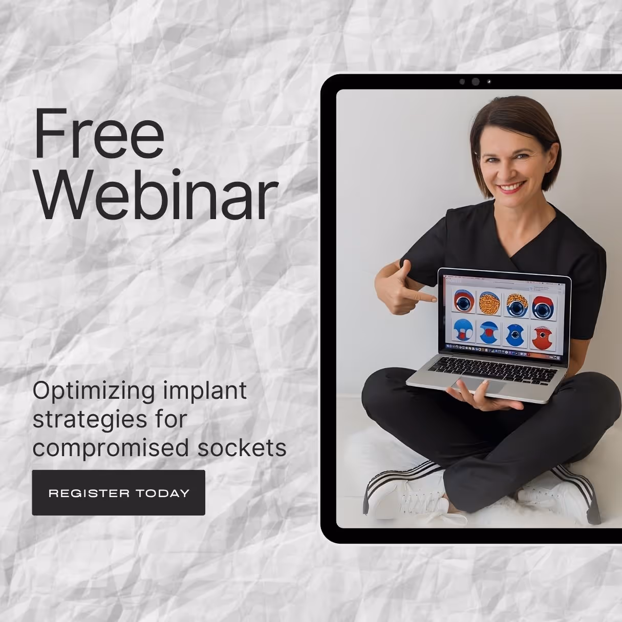 Woman sitting cross-legged holding a laptop displaying dental implant diagrams, promoting a free webinar on optimizing implant strategies for compromised sockets.