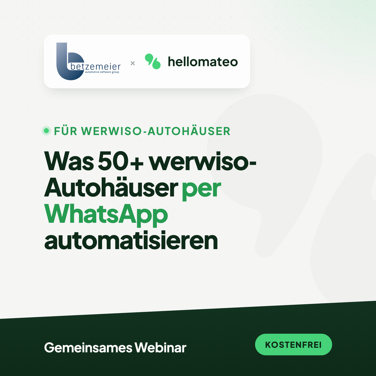 betzemeier x hellomateo: Was 50+ werwiso-Autohäuser per WhatsApp automatisieren