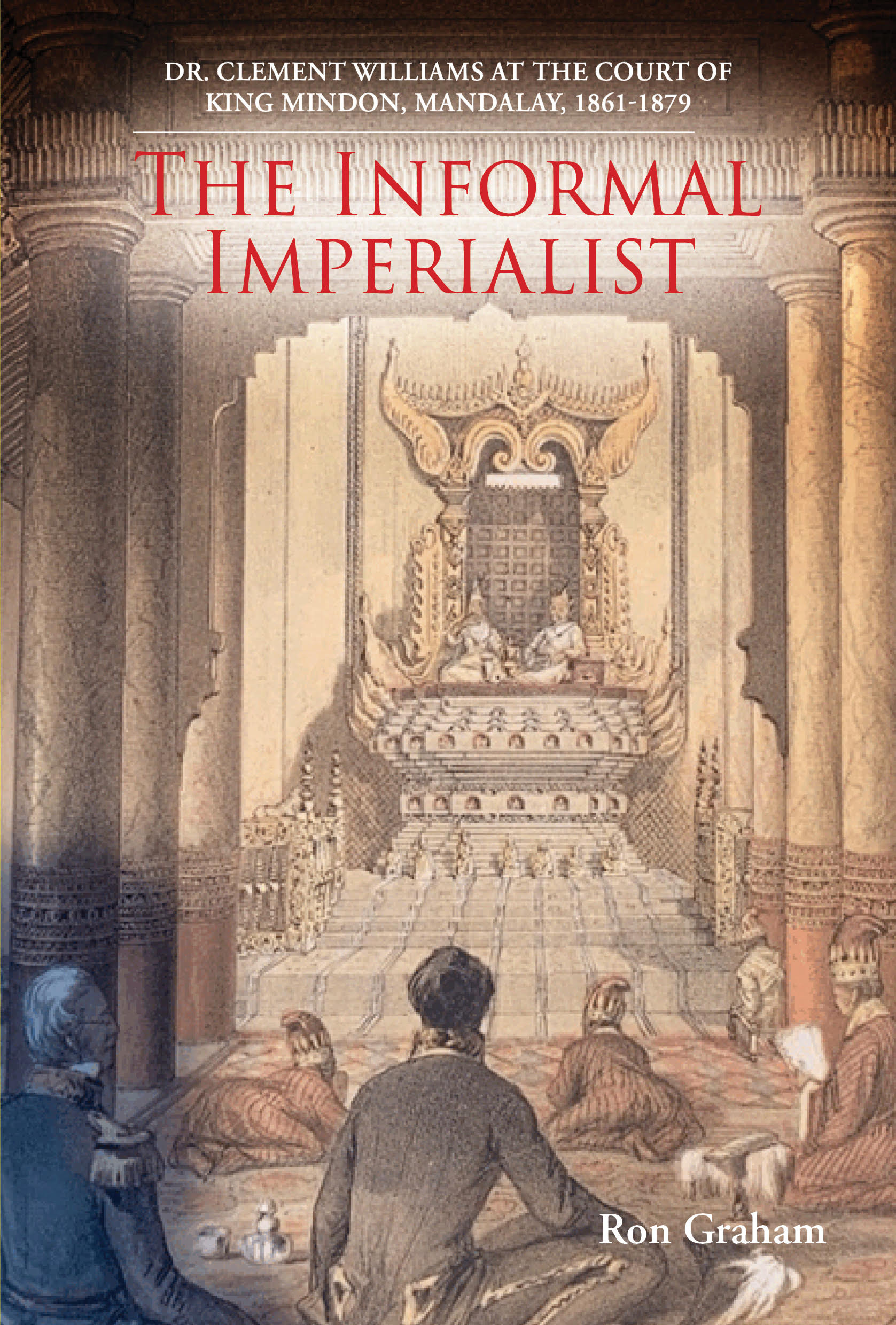 'The informal imperialist' on Britain and the opening up of Burma (Lunchtime talk by Ron Graham)