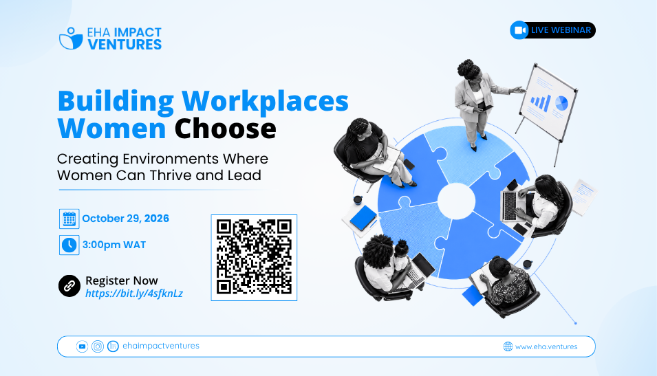 Live webinar: Building Workplaces Women Choose, October 29, 2026 at 3:00pm WAT. Click to register.