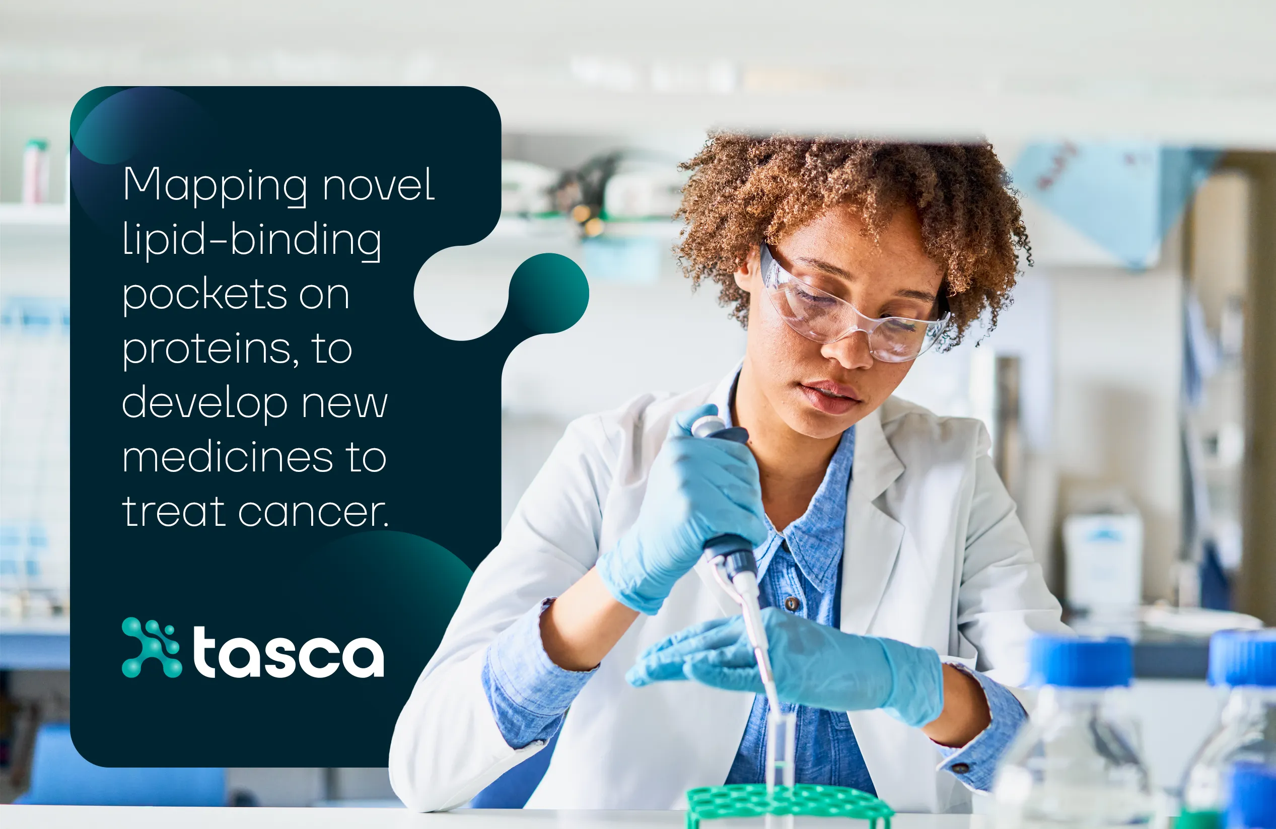 Website graphic for Tasca showing a young African American female scientist working in a lab. A graphic overlay features the headline: Mapping novel lipid-binding pockets on proteins, to develop new medicines to treat cancer.