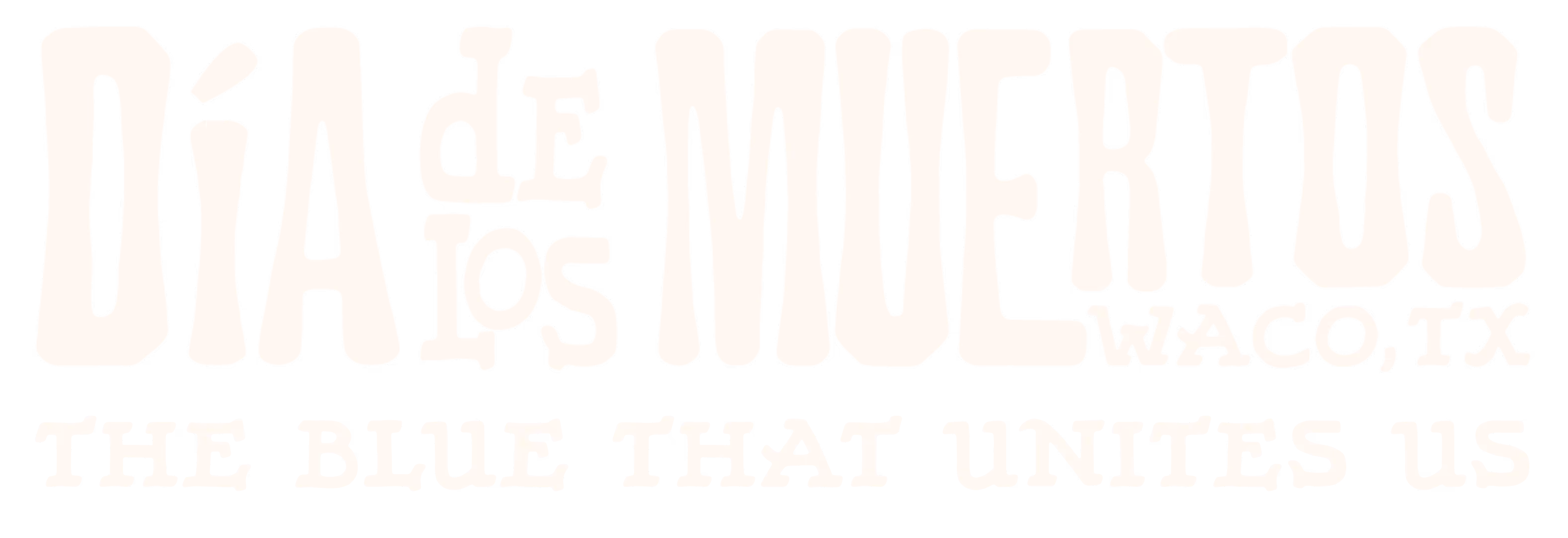 Logo with text Día de los Muertos Waco, TX and slogan The Blue That Unites Us in white on black.