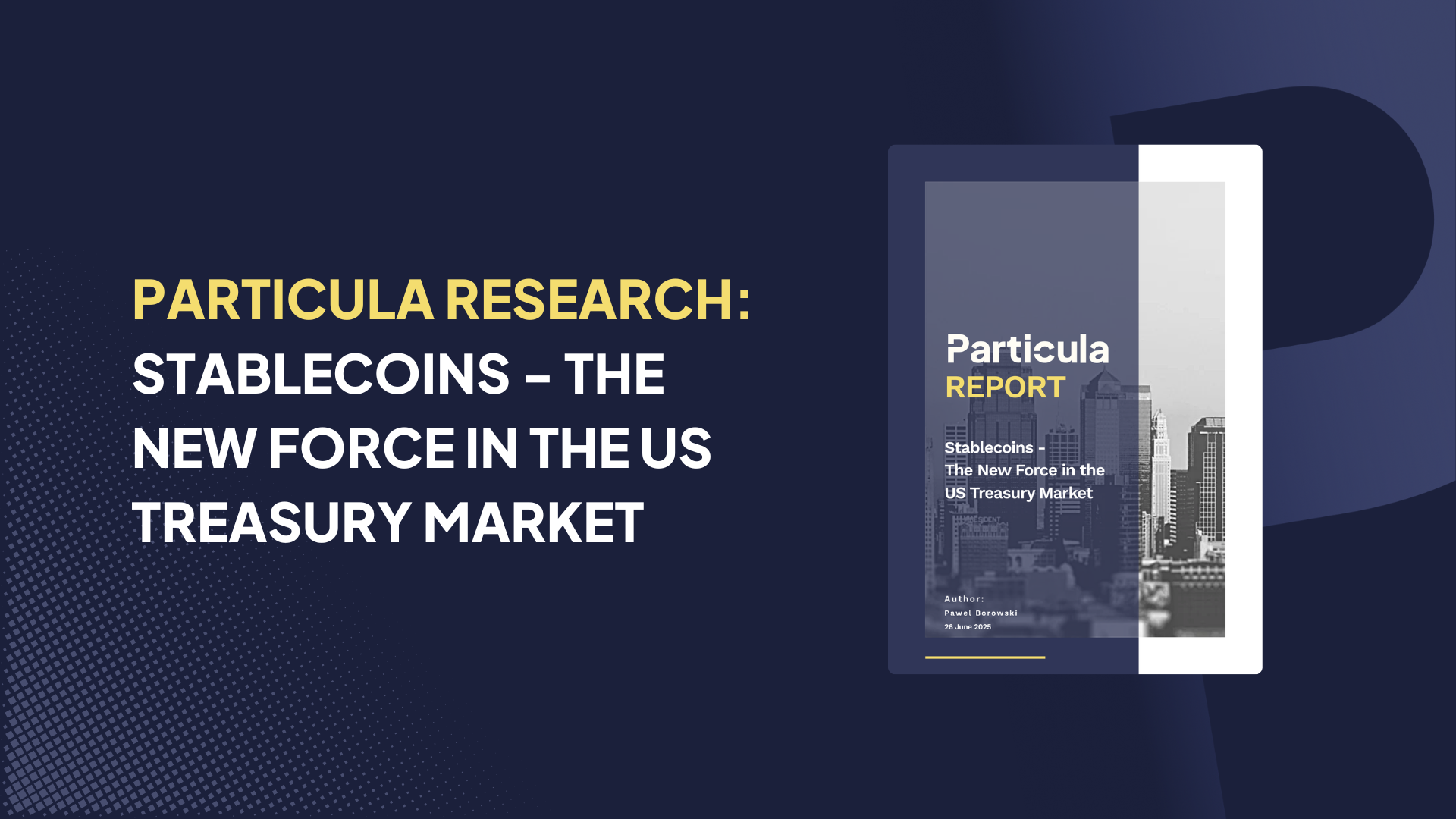 Stablecoins - The New Force in the US Treasury Market